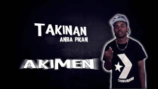 Takinan Anba Pikan - A ki men ♪