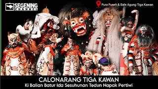 Calonarang Tiga Kawan Ki Balian Batur Ida Sesuhunan Tedun Napak Pertiwi Pura Puseh & Bale agung