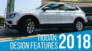 2018 Volkswagen Tiguan: Design Features