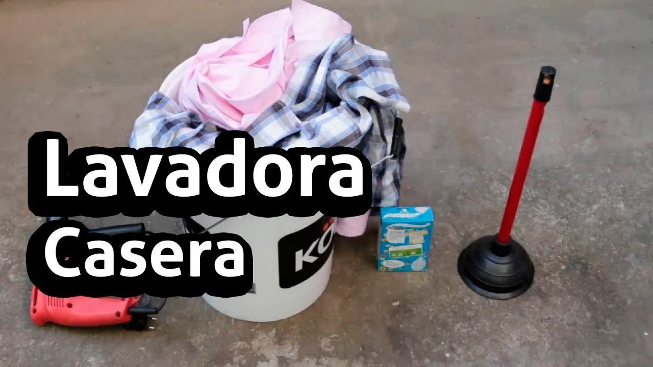 Cómo hacer una lavadora casera