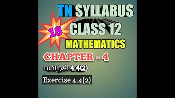 TN New Syllabus/12th Maths/Chapter 4/Exercise 4.4/Q No 2/Video 18