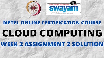 Cloud Computing | NPTEL | Week 2 Assignment 2 Solution | Jan 2022