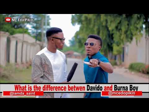 Mc Edopikin - Difference Between Davido and Burna Boy