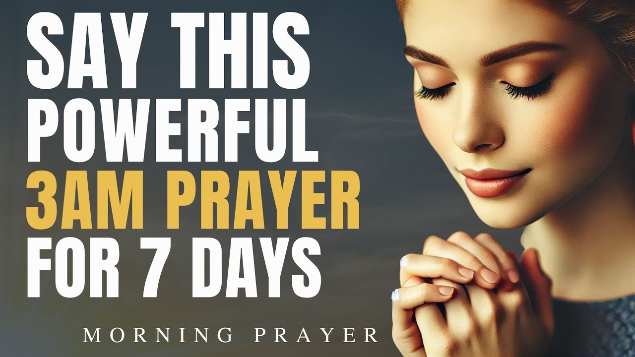 Pray This When You Wake Up At 3am | Powerful Morning Prayer For ...