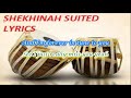 SHEKHINAH SUITED LYRICS VIDEO