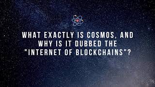 What exactly is Cosmos, and why is it dubbed the "internet of blockchains"? | Explained