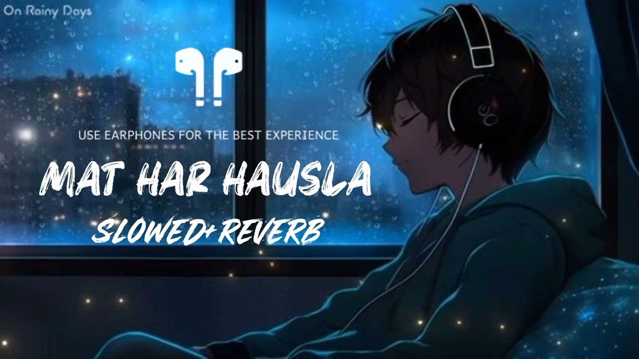 Mat Har Hausla (SLOWED+REVERB) Muhammad Anas Nazeer _ Naat 
