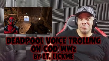 DEADPOOL VOICE TROLLING ON COD WW2 | REACTION