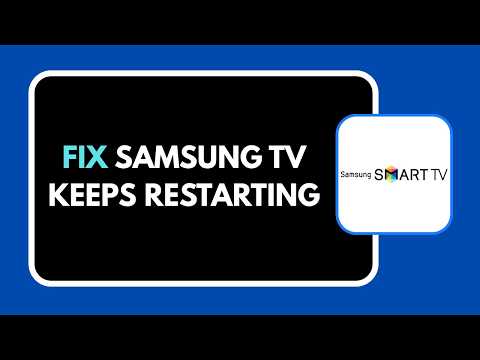 HOW TO FIX SAMSUNG TV KEEPS RESTARTING