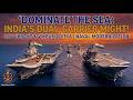 INS Vikrant &amp; Vikramaditya Indian Navy's Dual-Carrier Battle Groups Modernization Dominate the sea⚓