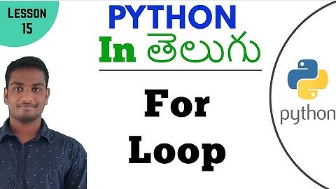 For Loop in python in Telugu | Learn Python in Telugu | Lesson - 15