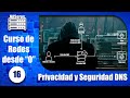 Seguridad y privacidad DNS. Curso de redes desde 0 | Cap 16 |