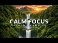 RELAXING MUSIC WITH NATURE WATERFALL SOUNDS – DEEP FOCUS FOR WORK, STUDY &amp; PRODUCTIVITY