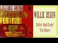 Willie Dixon - Sittin&#39; And Cryin&#39; The Blues - 1963 HQ (rare)