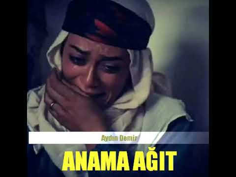ANAMA AĞIT (mekanı cennet olsun)