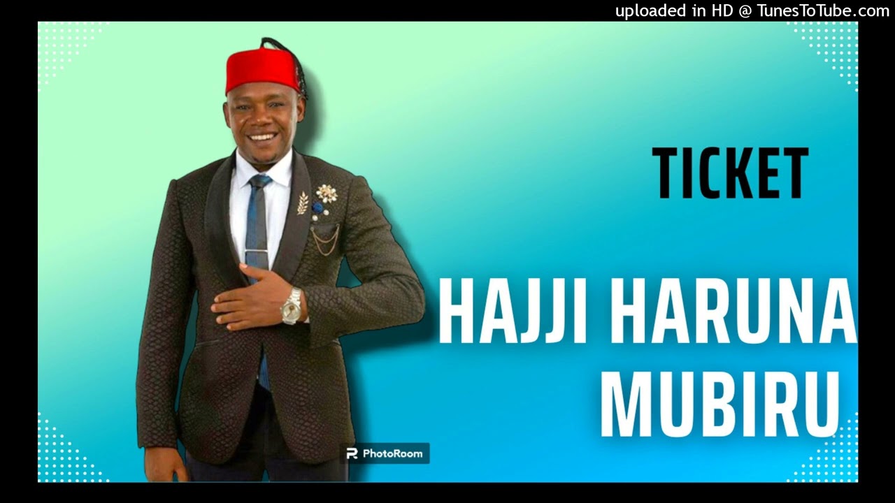 Ticket   Hajji Haruna Mubiru