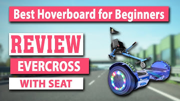 EverCross Self Balancing Hoverboard with Seat Attachment Review - Best Hoverboard for Beginners