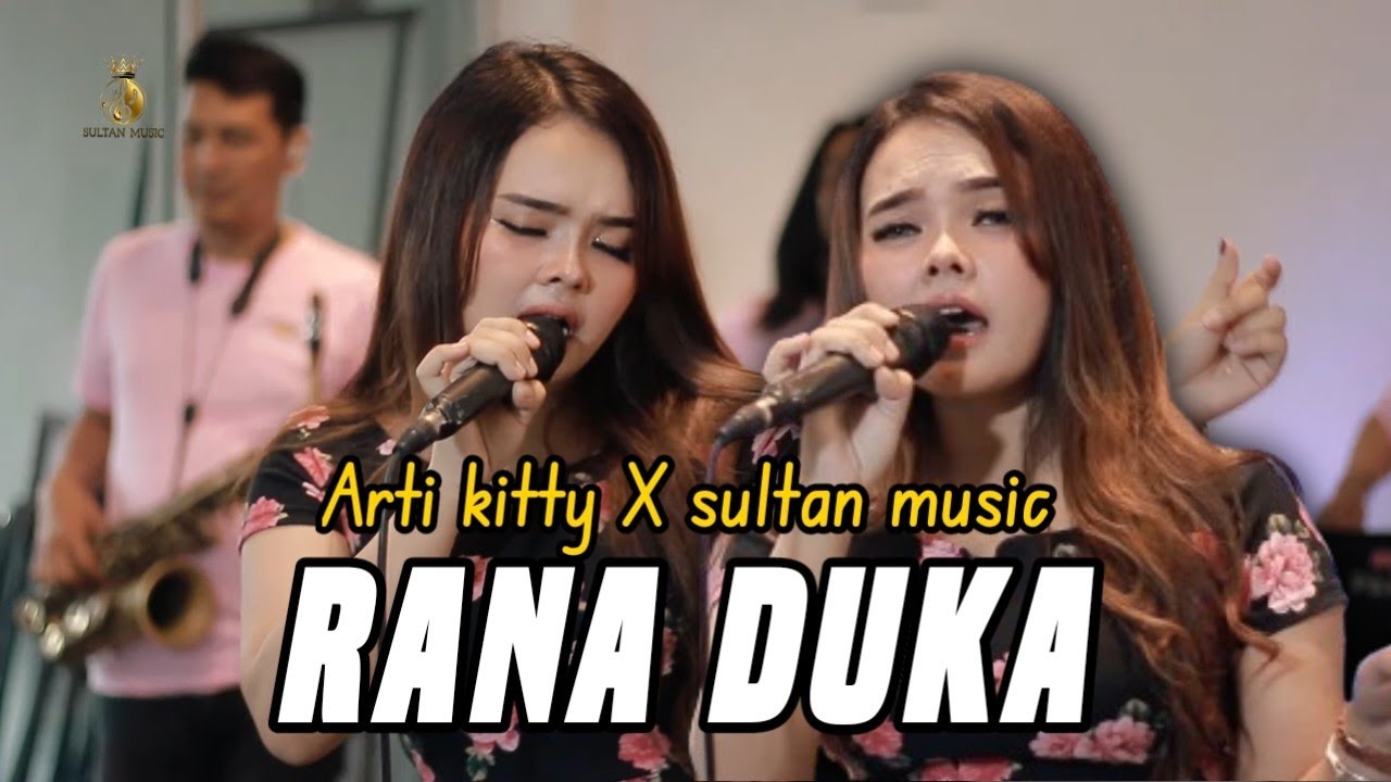 RANA DUKA - ARTI KITTY x SULTAN MUSIC [ LIVE MUSIC COVER ]
