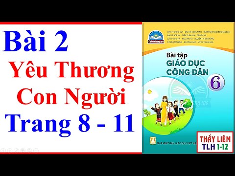 Sách Bài Tập Giáo Dục Công Dân 6 Bài 2 | Yêu Thương Con Người | Trang 8 - 11 | Chân trời sáng tạo