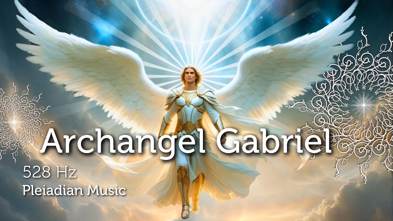 Archangel Gabriel Frequency Music for Protection & Blessings