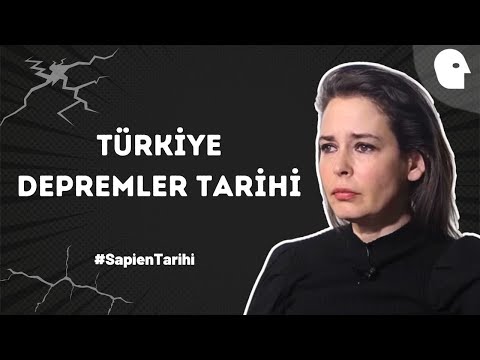 [35/55] Türkiye Depremler Tarihi  | Pelin Batu ile Sapien Tarihi