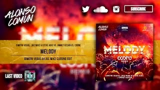 Dimitri Vegas Like Mike U0026 Steve Aoki Vs Ummet Ozcan Vs Coone  Melody dvu0026lm Closing Edit