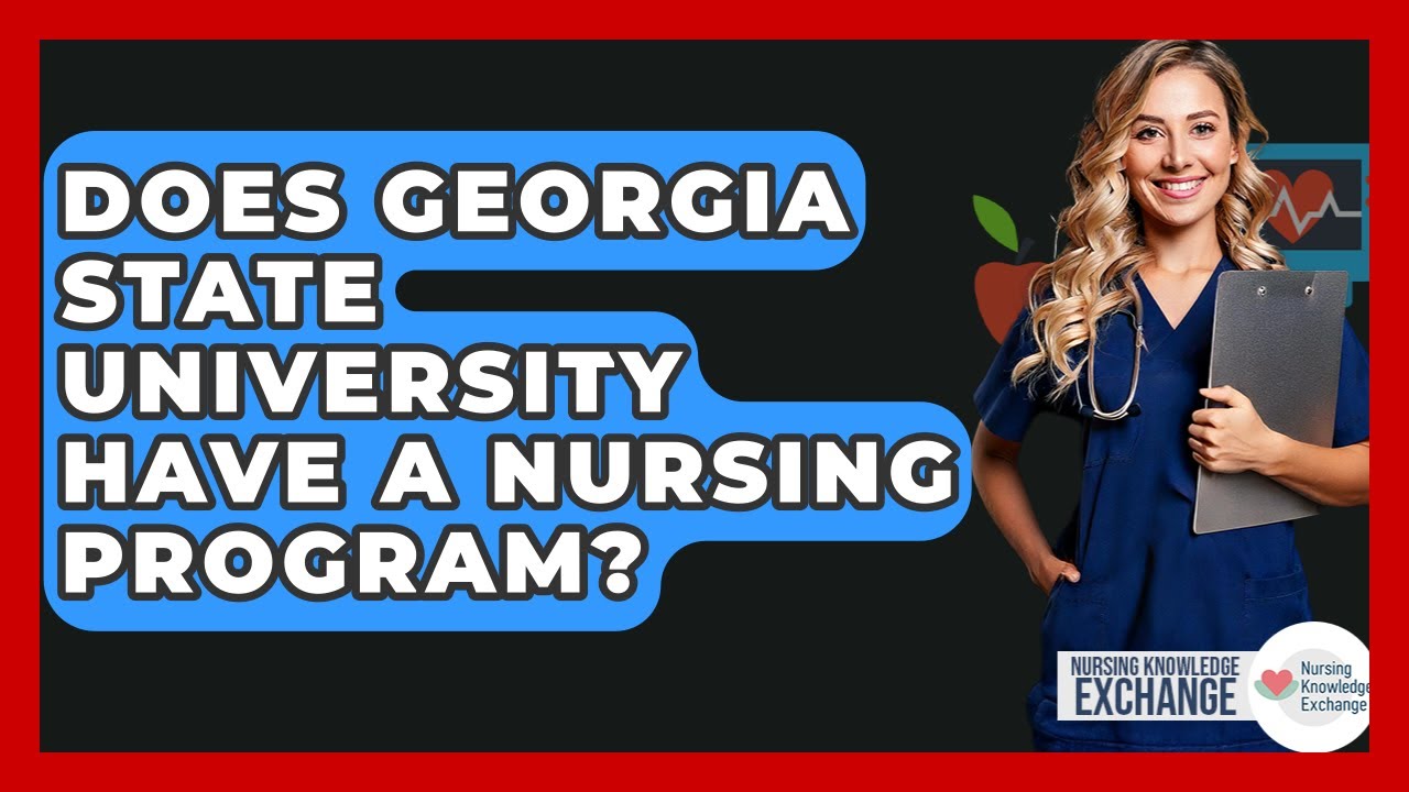 does-georgia-state-university-have-a-nursing-program-nursing