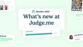 What's New at Judge.me? – October 2025 Edition