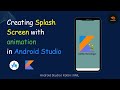 Splash Screen with lottie animation in Android kotlin || #splash #android #kotlin