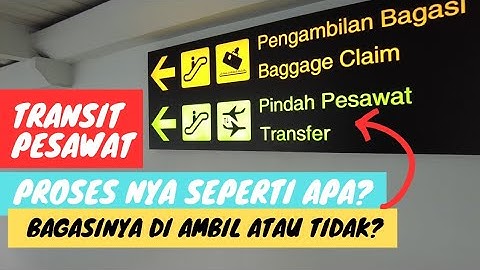 Proses Transit Pesawat - Bagasi Di Ambil atau Tidak?