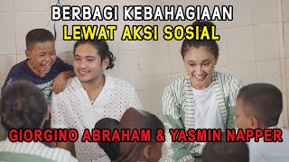 Giorgino Abraham \u0026 Yasmin Napper Berbagi Kebahagiaan Lewat Aksi Sosial