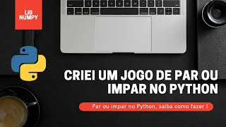 Jogo de Par ou Ímpar no Python. Saiba Como !!! screenshot 1