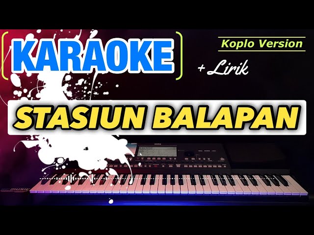 STASIUN BALAPAN KARAOKE AUDIO JERNIH class=