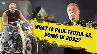 What's going on with Paul Teutul Senior? Does Paul Teutul Sr. still own Orange County Choppers?