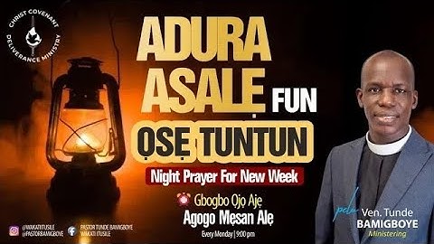 ADURA ALE (NIGHT PRAYER) || WAKATI ITUSILE || CCDM GLOBAL II VEN TUNDE BAMIGBOYE || 23.06.25