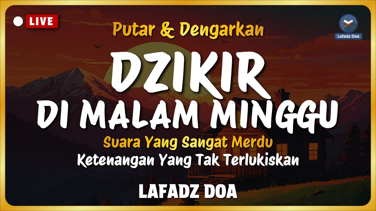 Dzikir Malam Sebelum Tidur - Dzikir Malam Minggu Merdu Menyejukkan Hati | Lafadz Doa