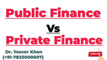 Public Finance Vs Private Finance | Public Finance | Private Finance | Economics | Macroeconomics