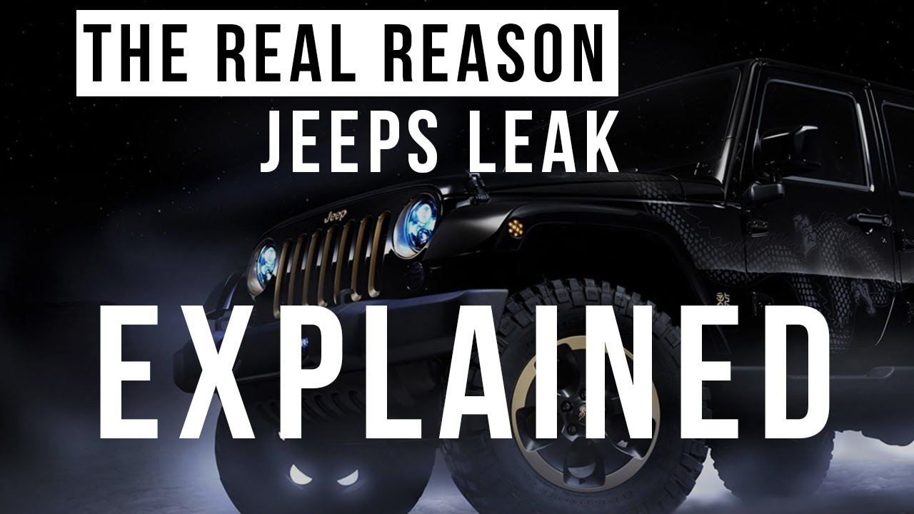Jeep Wrangler Leak Fix Explained. The Real Reason Your Jeep Wrangler