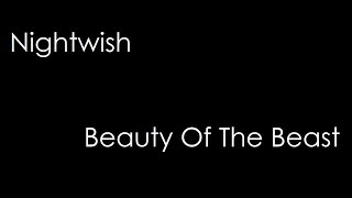 Nightwish - Beauty Of The Beast (lyrics)