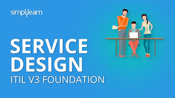 Service Design | ITIL V3 Foundation | ITIL Basics | Simplilearn