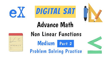 Digital SAT Advance Math Non Linear Functions Medium Part 2
