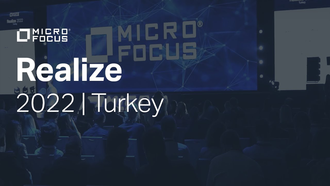 Micro Focus Realize Turkey 2022 - YouTube