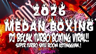 DJ BOXING MEDAN BECAK TURBO FULL BASS TERBARU 2026 !! VIRAL TIKTOK DJ BOXING MEDAN BECAK TURBO