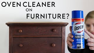 OVEN CLEANER for your FURNITURE? Dresser Makeover