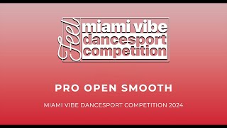 Pro Open Smooth ~ Miami Vibe 2024