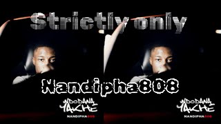 Amapiano Mix 2025  Strictly Only Nandipha808  New  2025 Only