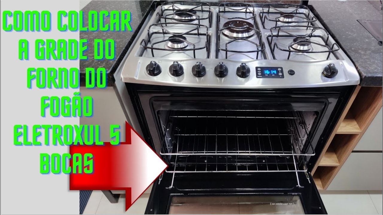 Como colocar a grade no forno do fogão Eletrolux 5 bocas