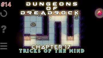 Dungeons of Dreadrock - Chapter 17 (Tricks of the Mind)