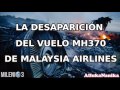 Milenio 3 - La desaparicón del vuelo MH370 de Malaysia Airlines