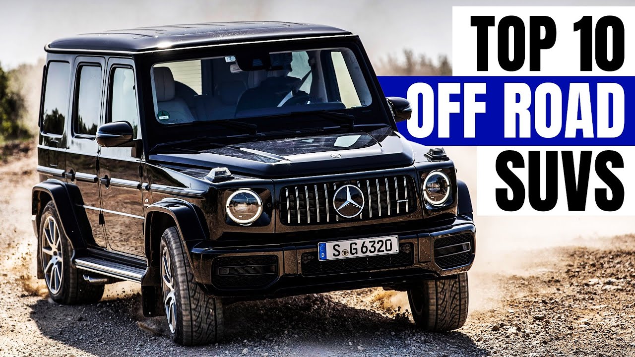 off-road-adventure-top-10-suvs-built-for-the-toughest-terrain-youtube